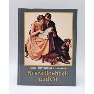 Sears Roebuck and Co 100th Anniversary Illustrated‎ Book 1886-1986 Vintage